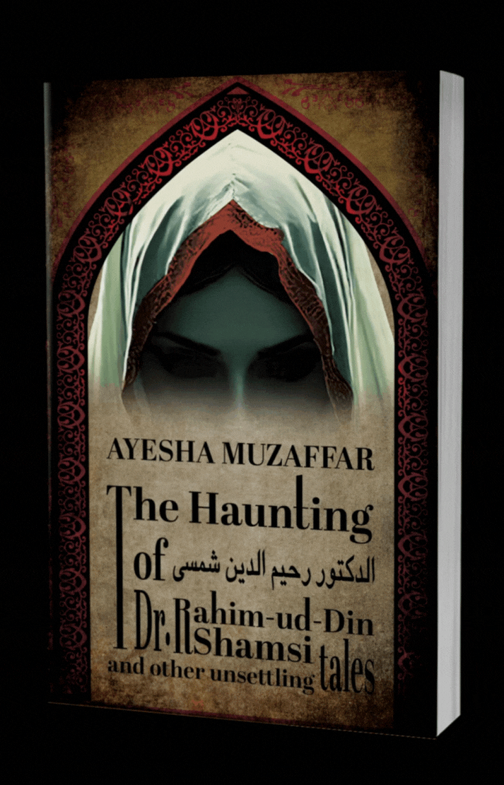 The Haunting of Dr. Rahim-ud-Din Shamsi &amp; Other Unsettling Tales